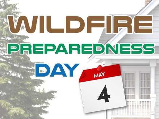 May 4 is Wildfire Preparedness Day