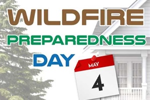 May 4 is Wildfire Preparedness Day